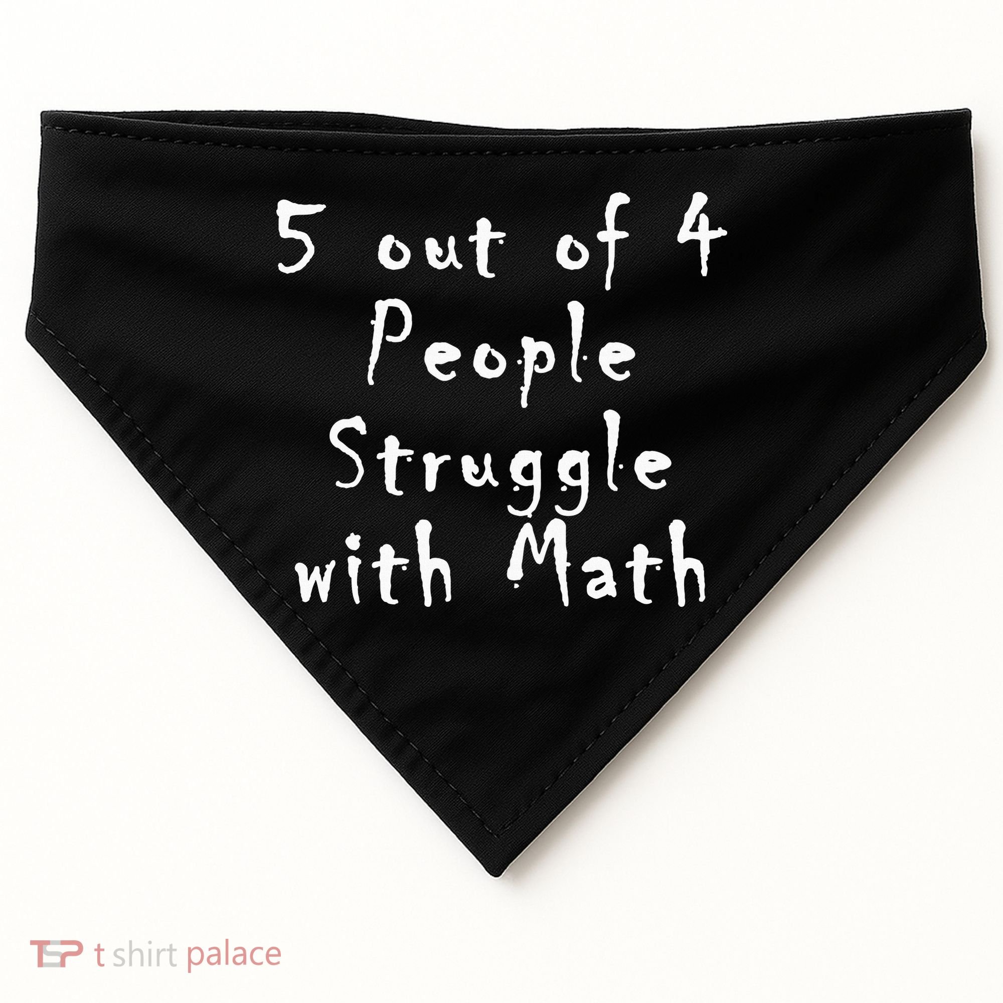 5 Out Of 4 People Struggle With Math USA-Made Doggie Bandana