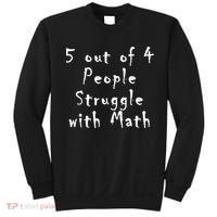 5 Out Of 4 People Struggle With Math Sweatshirt thumb 0