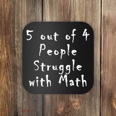 5 Out Of 4 People Struggle With Math Coaster