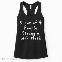 5 Out Of 4 People Struggle With Math Women's Tank Top thumb 0