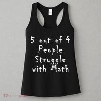 5 Out Of 4 People Struggle With Math Women's Tank Top thumb 3