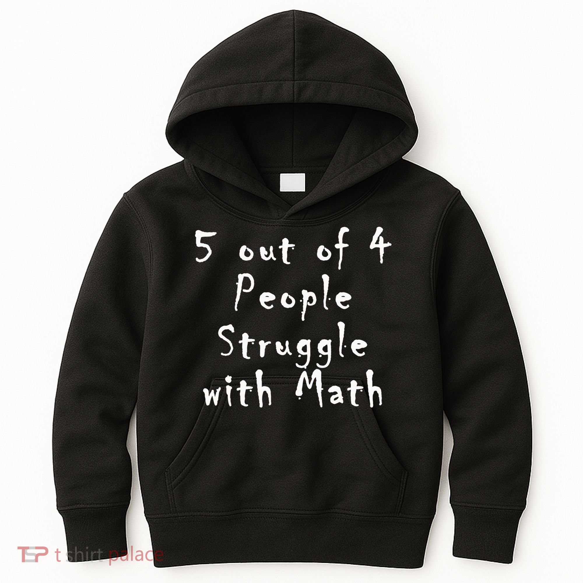 5 Out Of 4 People Struggle With Math Kids Hoodie