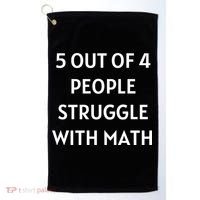 5 Out Of 4 People Struggle With Math Funny Golf Towel thumb 0