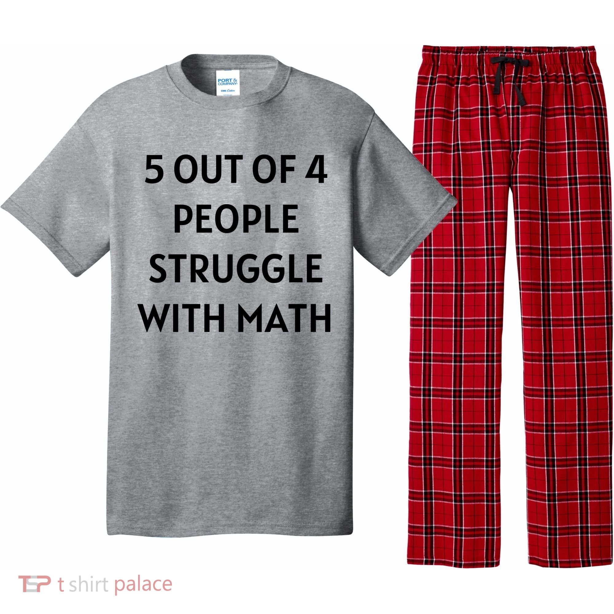 5 Out Of 4 People Struggle With Math Funny Pajama Set