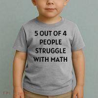 5 Out Of 4 People Struggle With Math Funny Toddler T-Shirt thumb 2