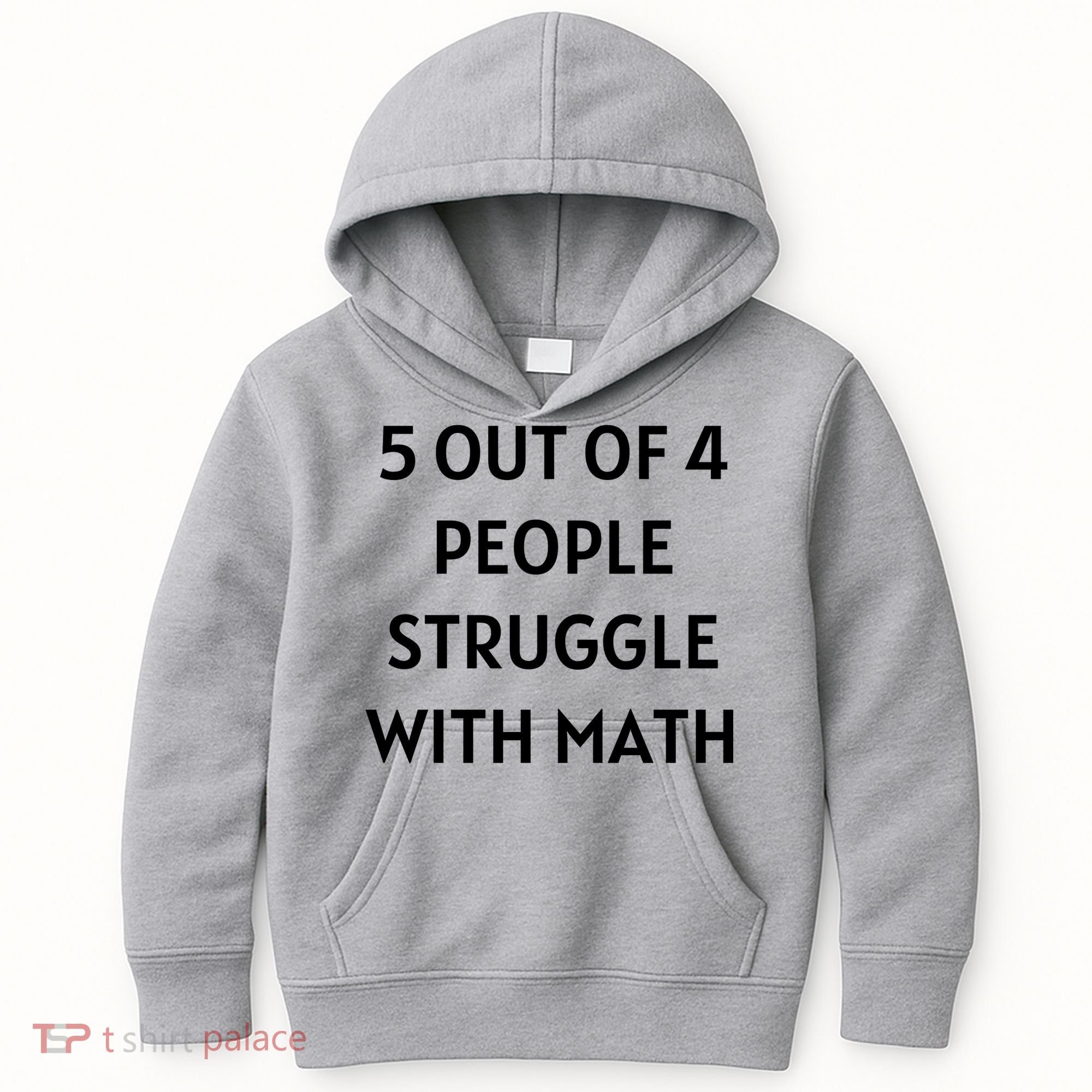 5 Out Of 4 People Struggle With Math Funny Kids Hoodie