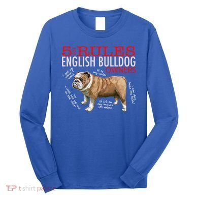5 Rules For English Bulldog Owners Gift Long Sleeve Shirt