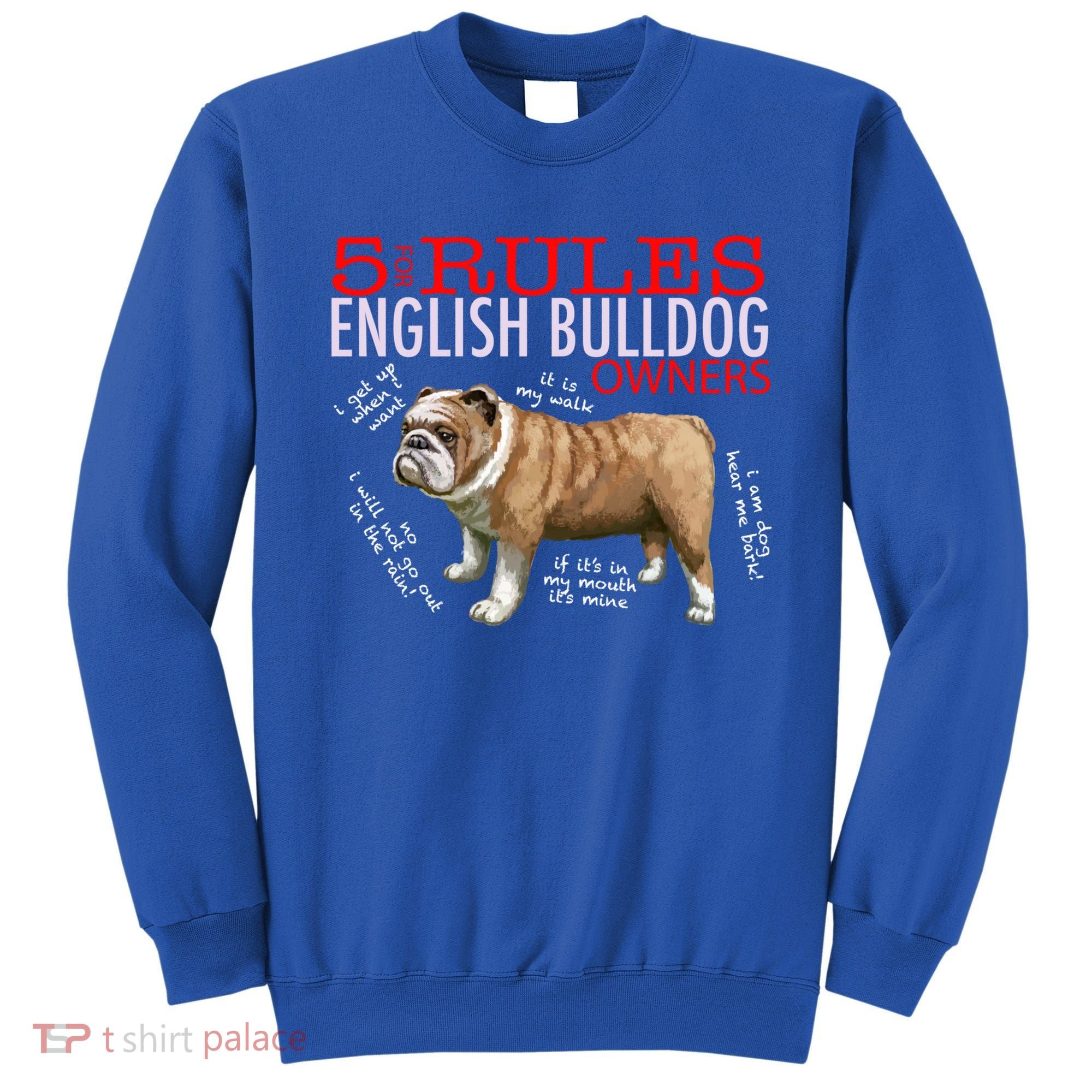 5 Rules For English Bulldog Owners Gift Sweatshirt