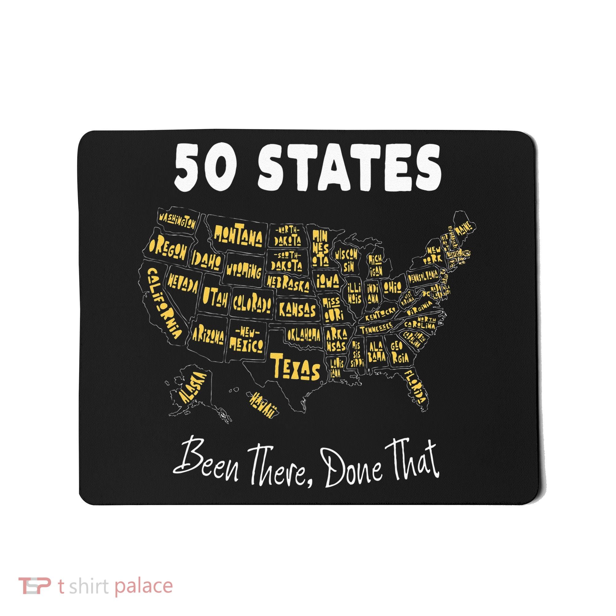 50 States Been There Done That Souvenir For Men For Women Mousepad