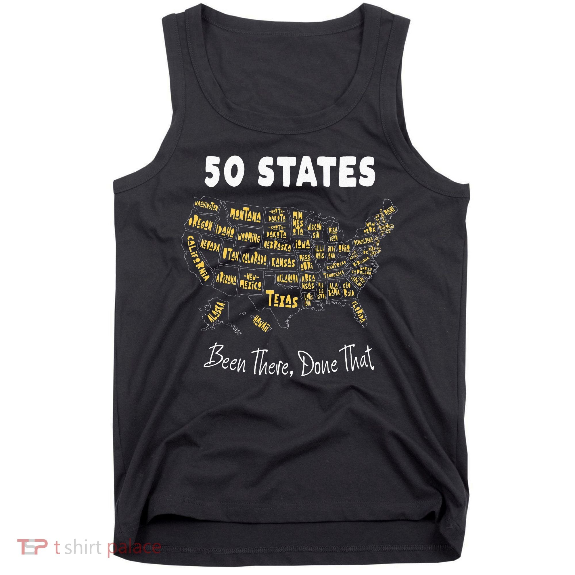 50 States Been There Done That Souvenir For Men For Women Tank Top