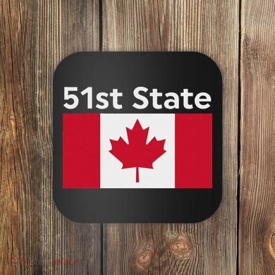 51st State Canada Funny Trump Coaster