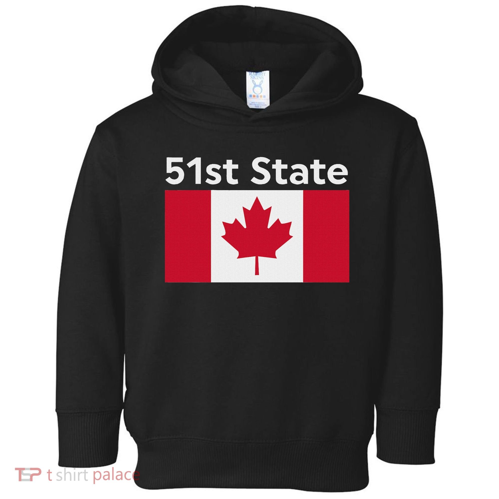51st State Canada Funny Trump Toddler Hoodie