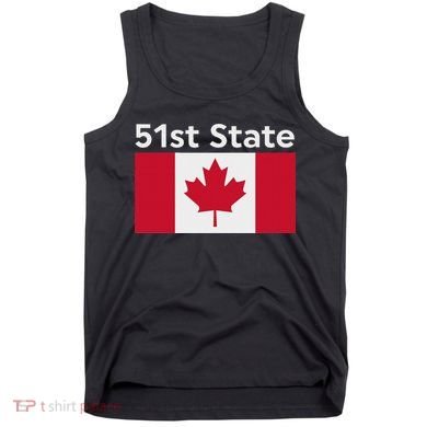 51st State Canada Funny Trump Tank Top