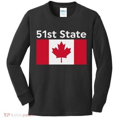 51st State Canada Funny Trump Kids Long Sleeve Shirt