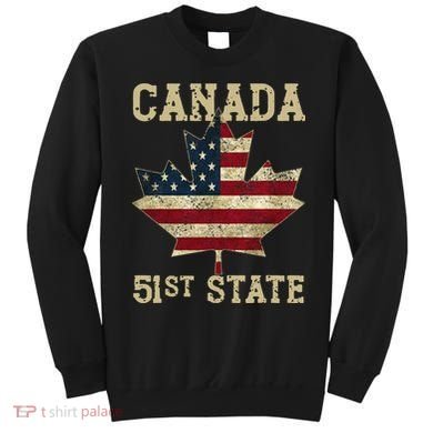 51st State Canada American Flag Canada 51st State Vintage Gift Sweatshirt