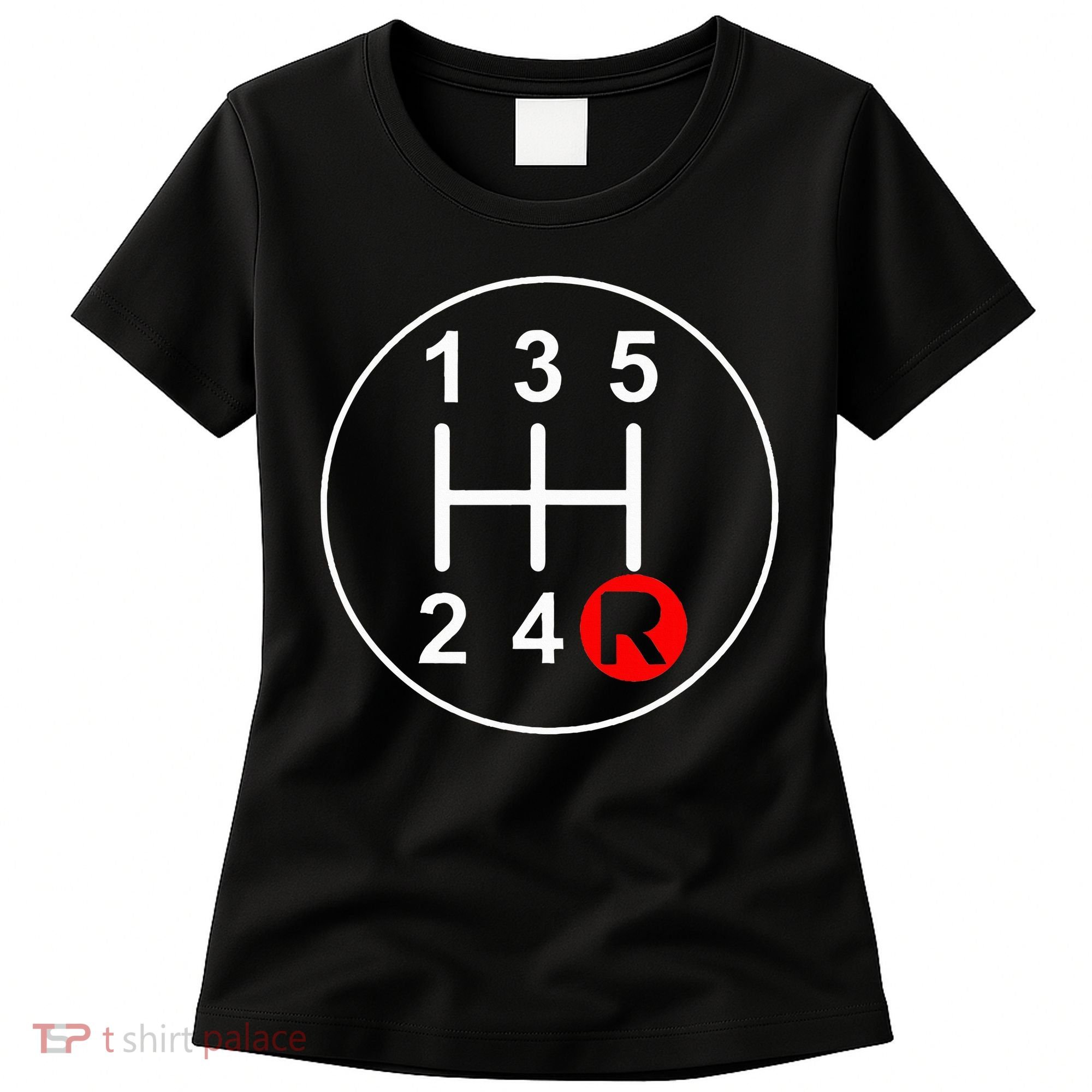 5 Speed Manual Transmission Stick Shift Car Enthusiast Women's T-Shirt