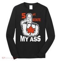 51st State My Ast Middlefinger Funny Canada Flag Patriotic Long Sleeve Shirt thumb 0
