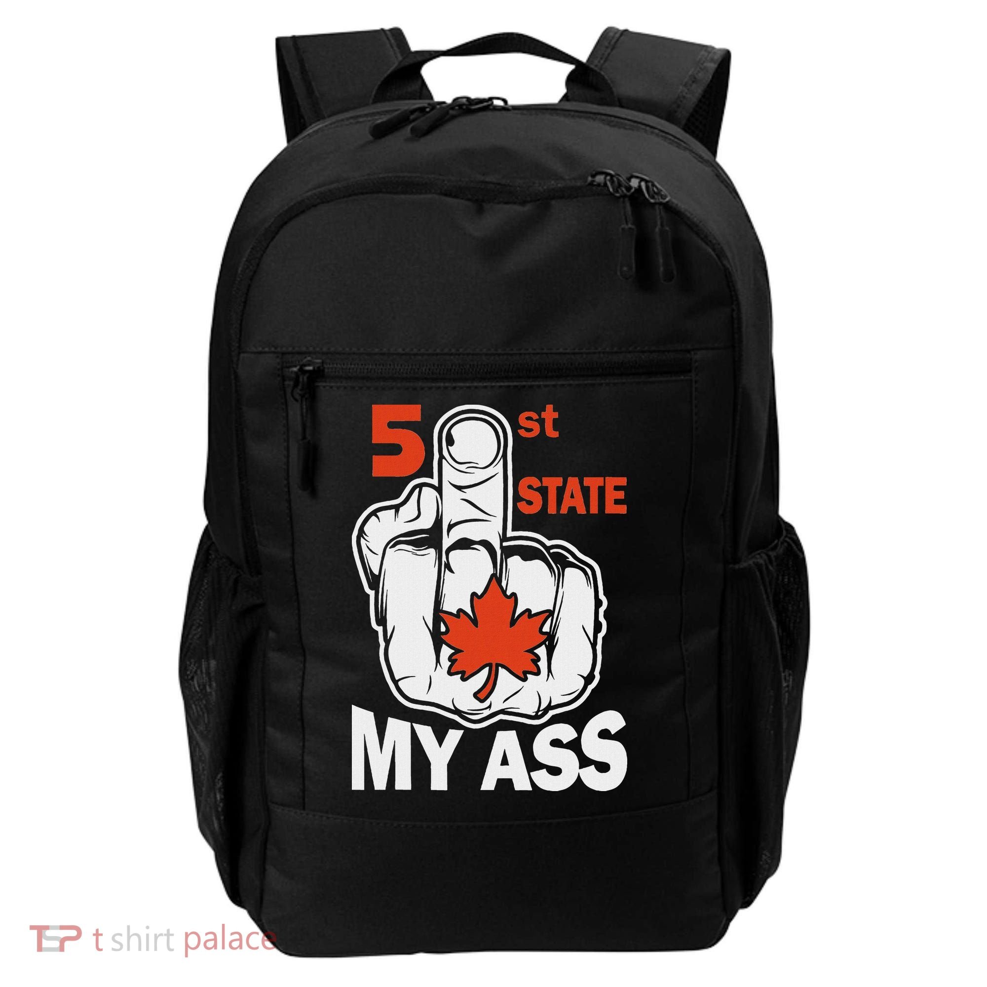 51st State My Ast Middlefinger Funny Canada Flag Patriotic Backpack