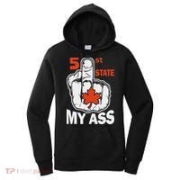 51st State My Ast Middlefinger Funny Canada Flag Patriotic Women's Hoodie thumb 0