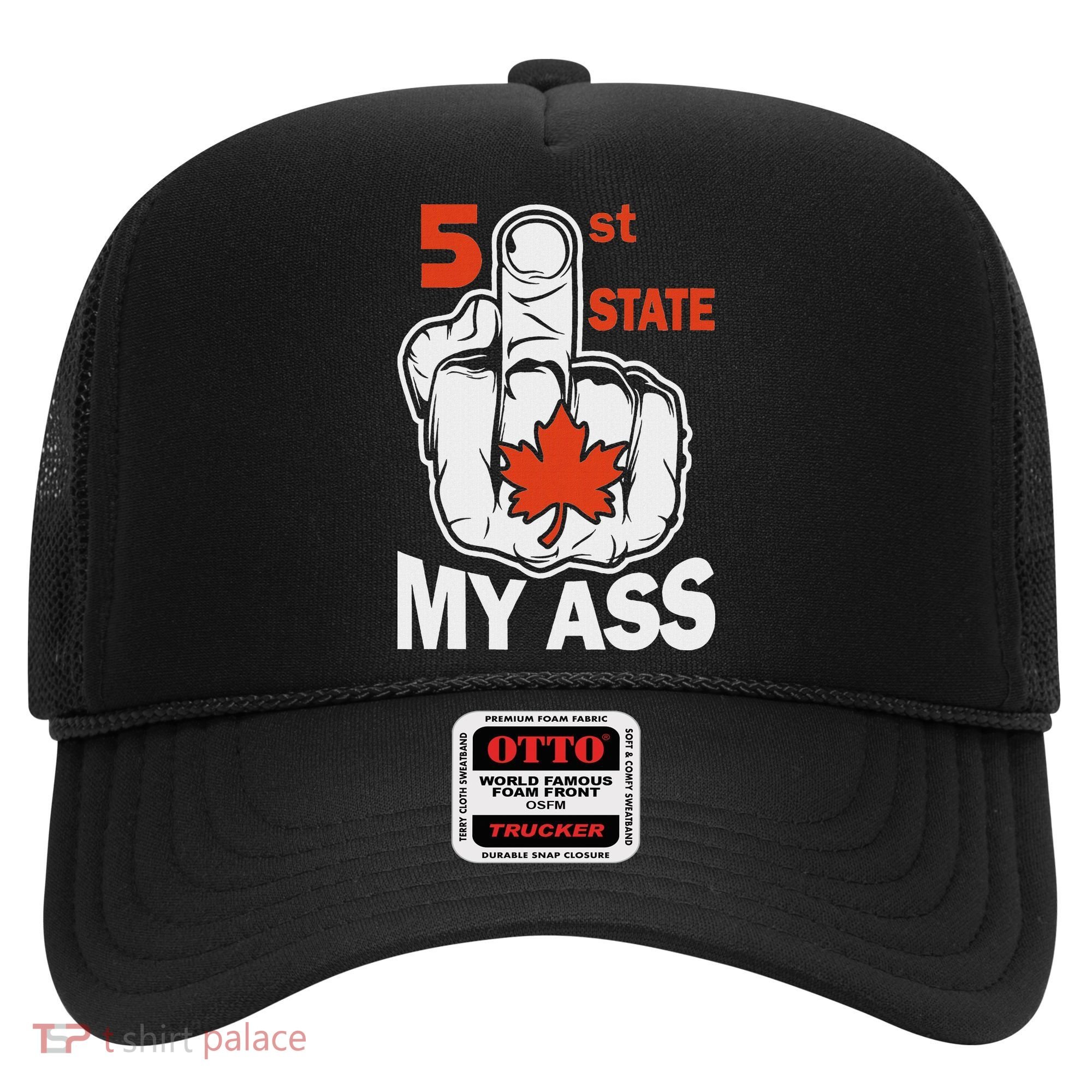 51st State My Ast Middlefinger Funny Canada Flag Patriotic Hat