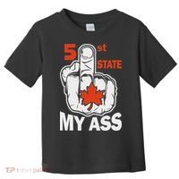 51st State My Ast Middlefinger Funny Canada Flag Patriotic Toddler T-Shirt thumb 0