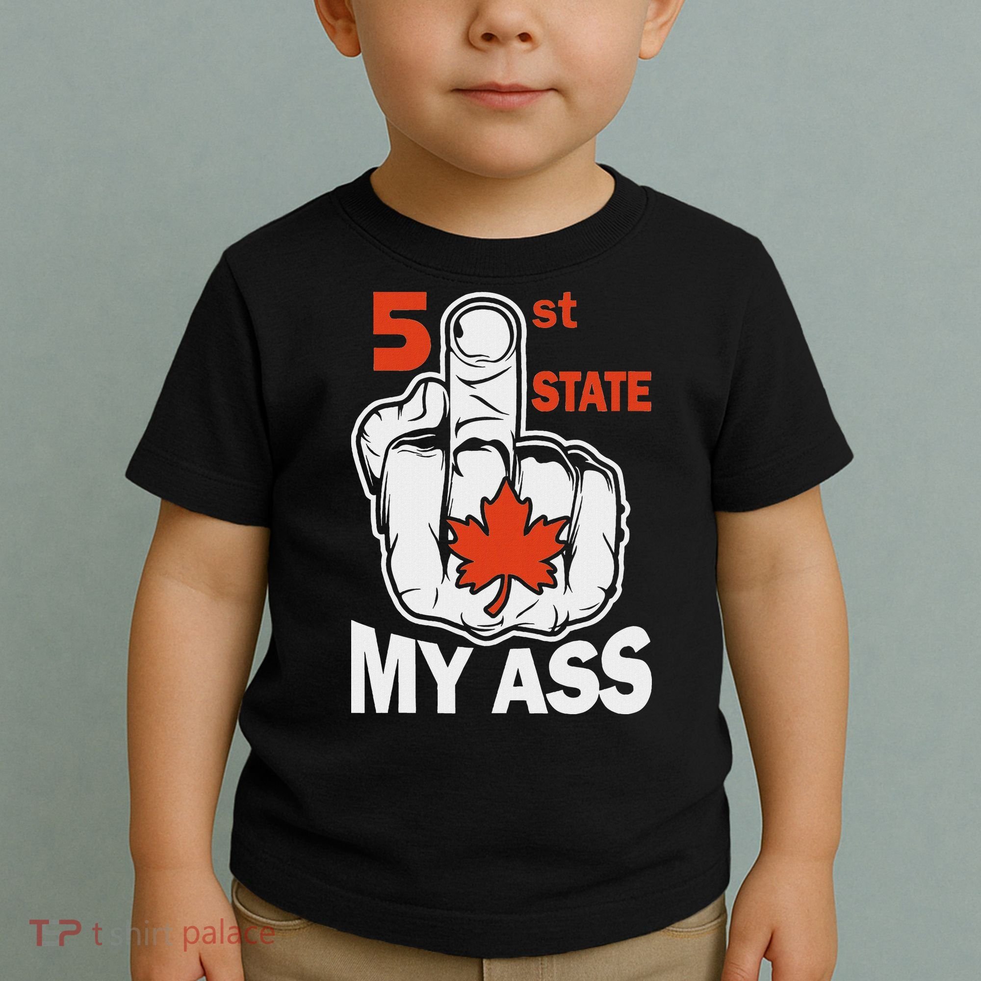 51st State My Ast Middlefinger Funny Canada Flag Patriotic Toddler T-Shirt
