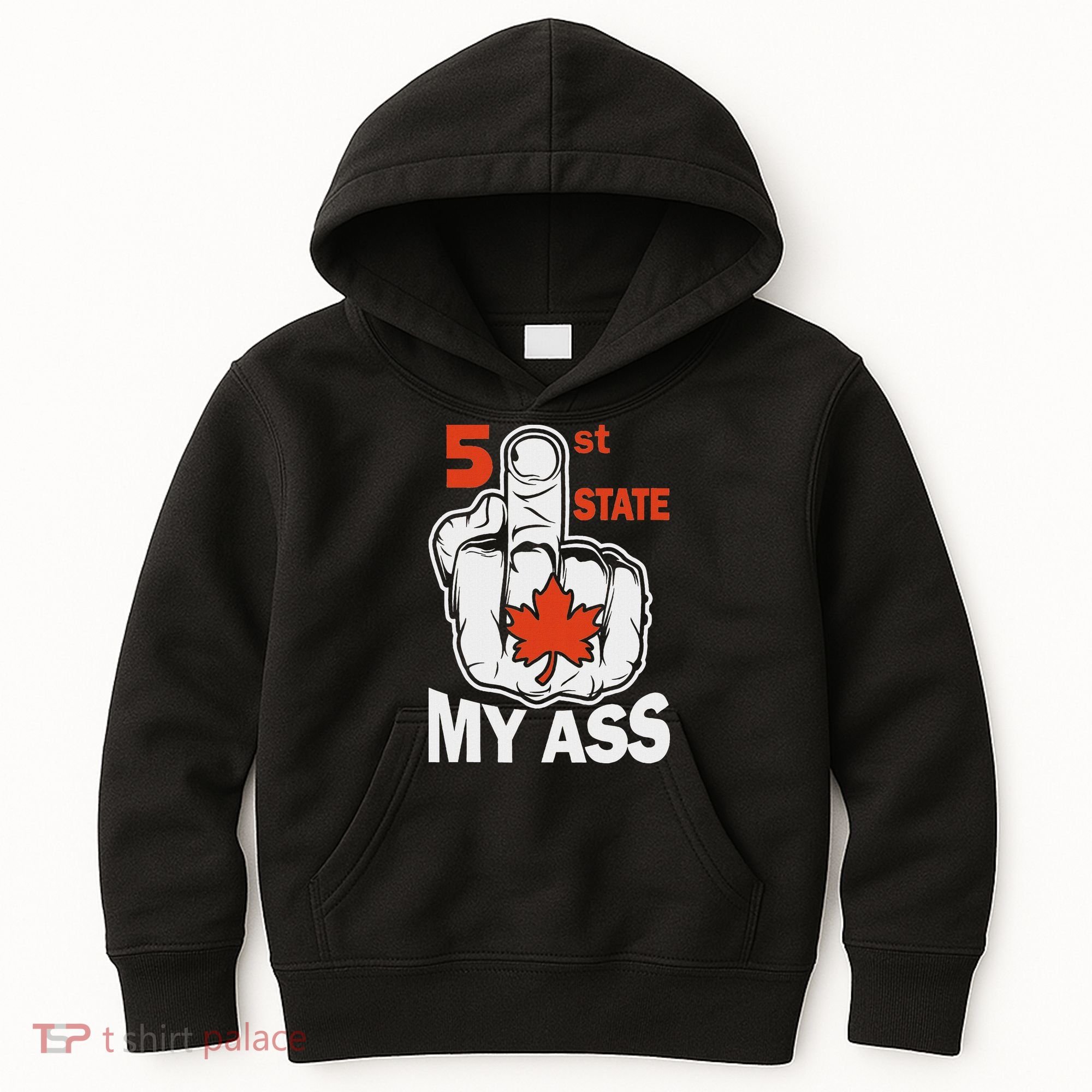 51st State My Ast Middlefinger Funny Canada Flag Patriotic Kids Hoodie