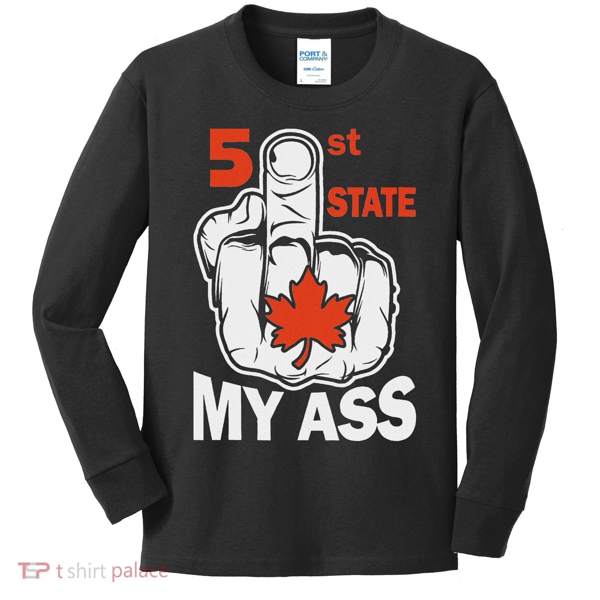 51st State My Ast Middlefinger Funny Canada Flag Patriotic Kids Long Sleeve Shirt