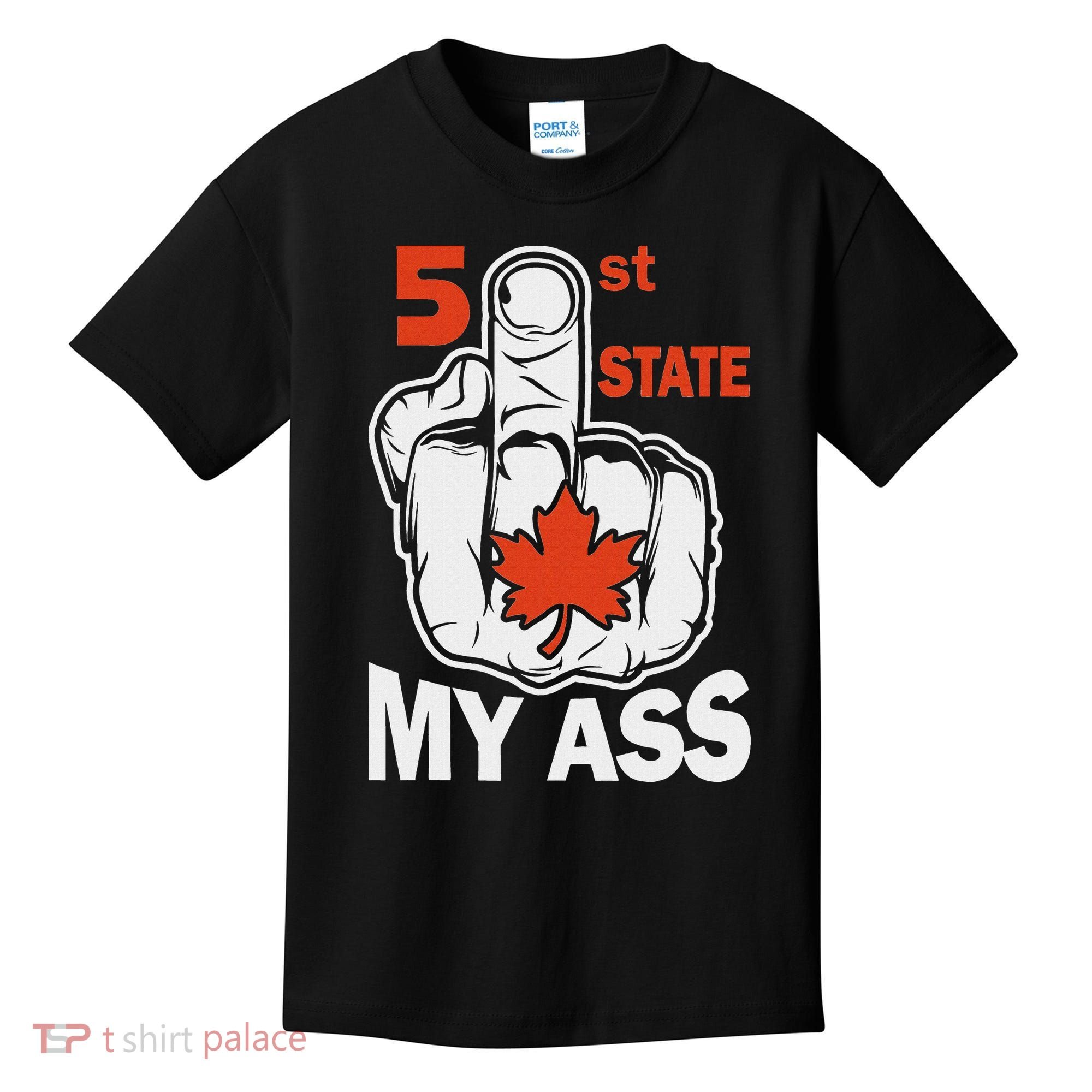 51st State My Ast Middlefinger Funny Canada Flag Patriotic Kids T-Shirt