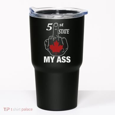 51 St State My Ass Funny Canada Middle Finger Tumbler