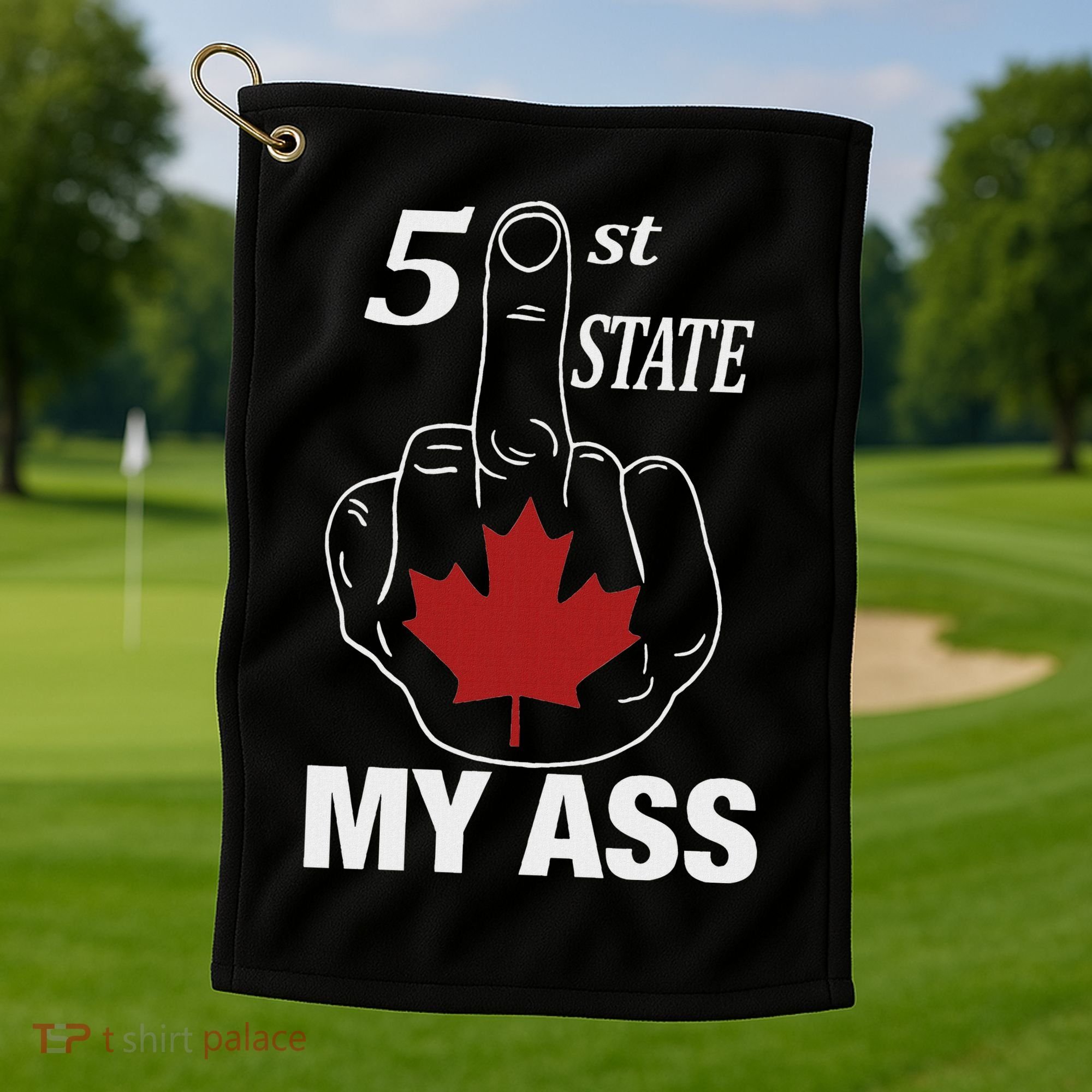 51 St State My Ass Funny Canada Middle Finger Golf Towel