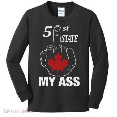 51 St State My Ass Funny Canada Middle Finger Kids Long Sleeve Shirt