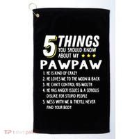 5 Things Grandpa Pawpaw Golf Towel thumb 0