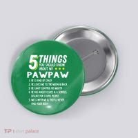 5 Things Grandpa Pawpaw Button thumb 0