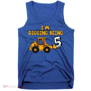 5th Birthday I'm Digging Being Five Tank Top