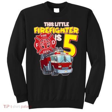 5th Birthday This Little Firefighter Is Five Sweatshirt
