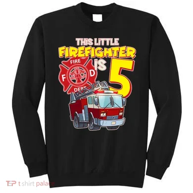 5th Birthday This Little Firefighter Is Five Sweatshirt