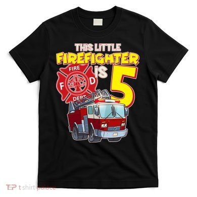 5th Birthday This Little Firefighter Is Five T-Shirt