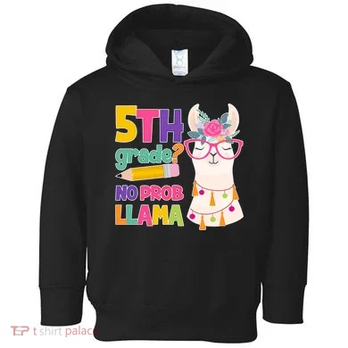 5th Grade? No Prob Llama Toddler Hoodie
