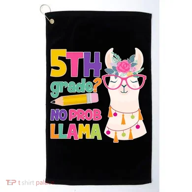 5th Grade? No Prob Llama Golf Towel