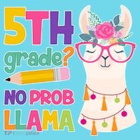 5th Grade? No Prob Llama Button thumb 1