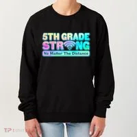 5th Grade Strong No Matter The Distance Distancing Learning Women's Sweatshirt thumb 0