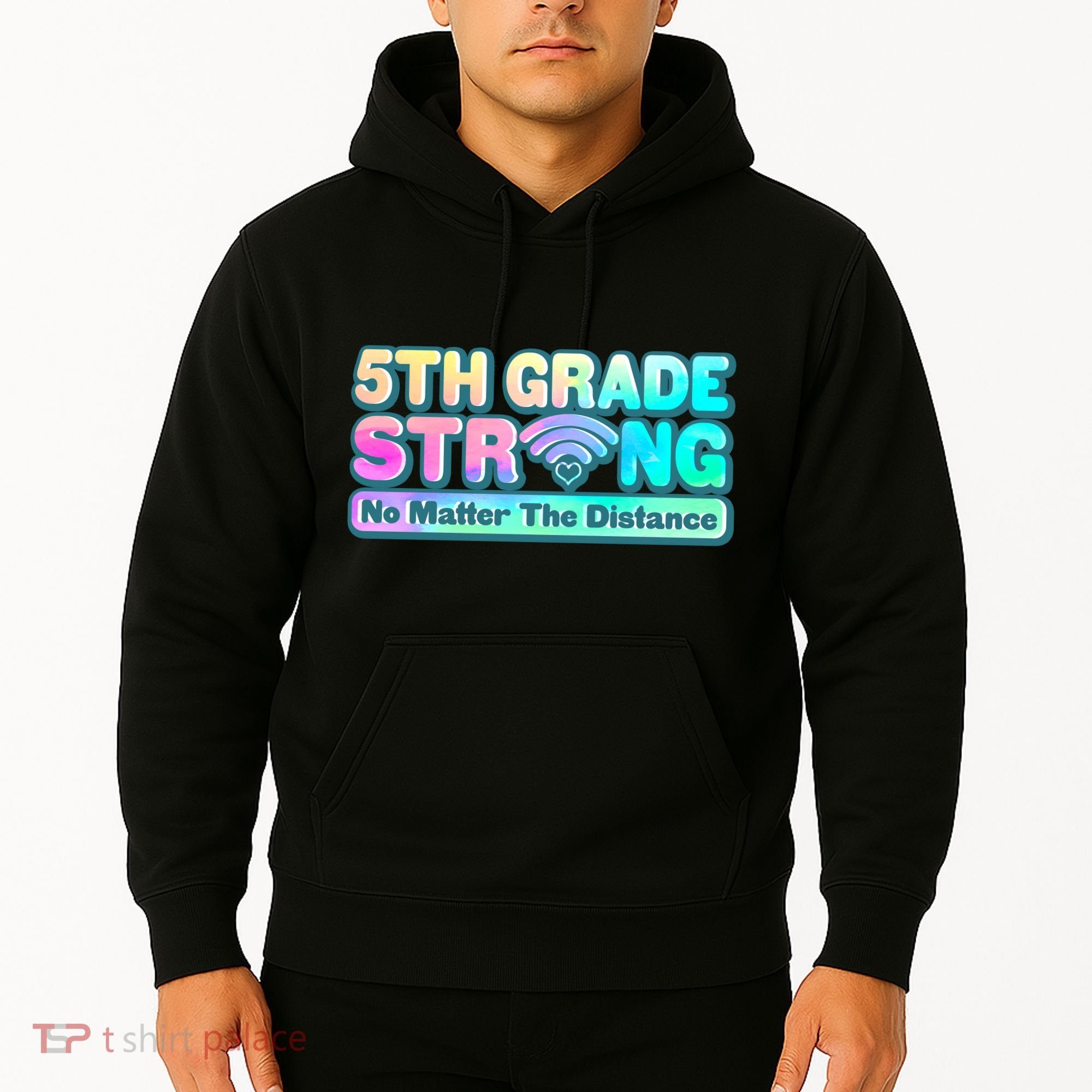 5th Grade Strong No Matter The Distance Distancing Learning Hoodie