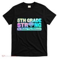 5th Grade Strong No Matter The Distance Distancing Learning T-Shirt thumb 0