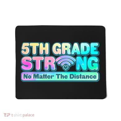 5th Grade Strong No Matter The Distance Distancing Learning Mousepad