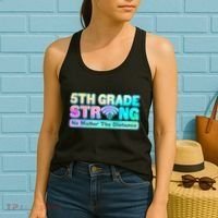 5th Grade Strong No Matter The Distance Distancing Learning Women's Tank Top thumb 2