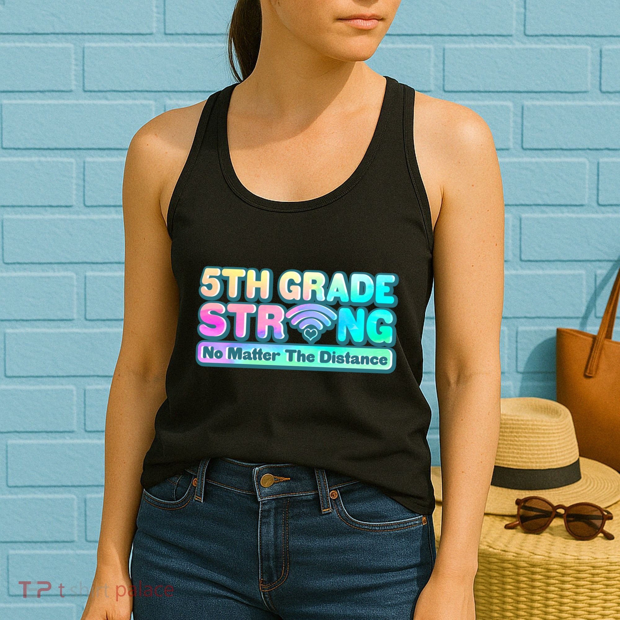 5th Grade Strong No Matter The Distance Distancing Learning Women's Tank Top