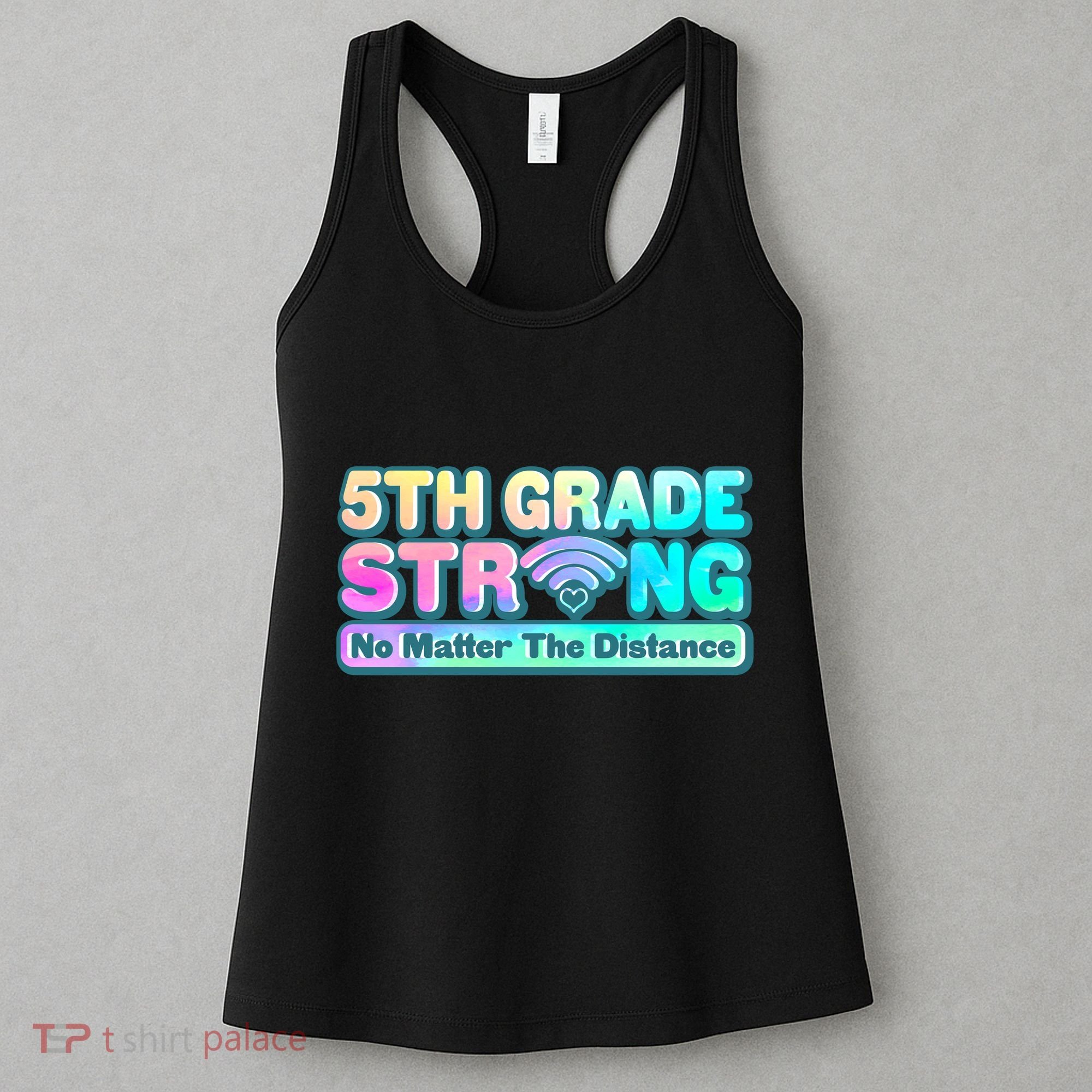 5th Grade Strong No Matter The Distance Distancing Learning Women's Tank Top