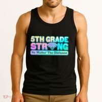 5th Grade Strong No Matter The Distance Distancing Learning Tank Top thumb 3