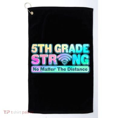 5th Grade Strong No Matter The Distance Distancing Learning Golf Towel